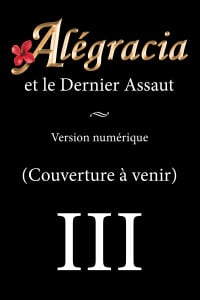 Alégracia et le Dernier Assaut