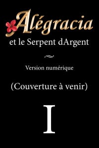 Alégracia et le Serpent d'Argent