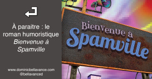 À paraitre : le roman humoristique Bienvenue à Spamville