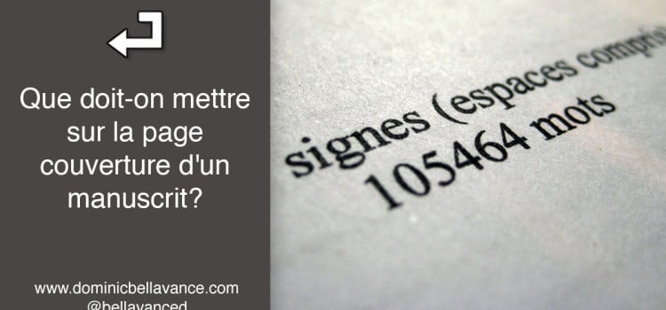 Que doit-on mettre sur la page couverture d'un manuscrit?