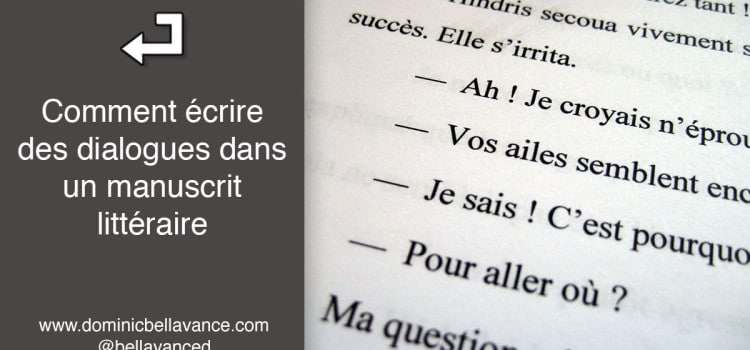 Comment écrire des dialogues dans un manuscrit littéraire