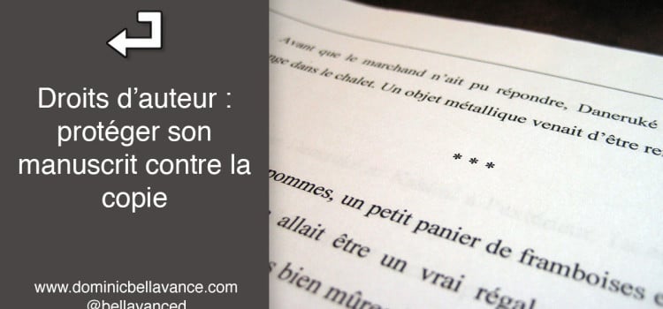 Droits d’auteur : protéger son manuscrit contre la copie