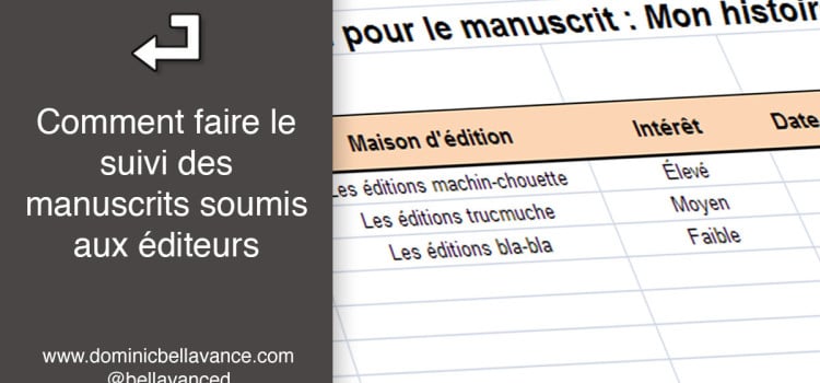 Comment faire le suivi des manuscrits soumis aux éditeurs