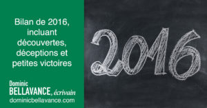 Bilan de 2016, incluant découvertes, déceptions et petites victoires