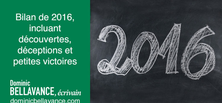 Bilan de 2016, incluant découvertes, déceptions et petites victoires