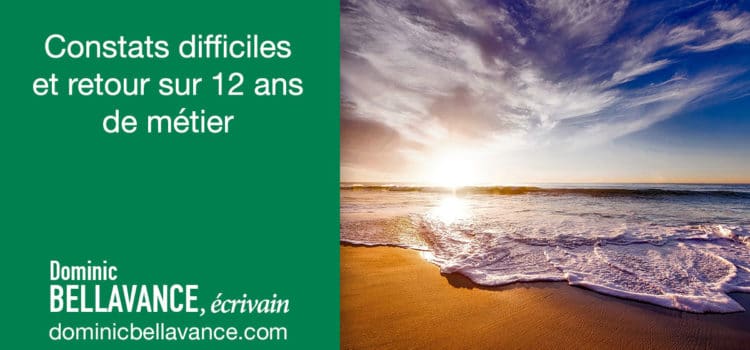Constats difficiles et retour sur 12 ans de métier Constats difficiles et retour sur 12 ans de métier