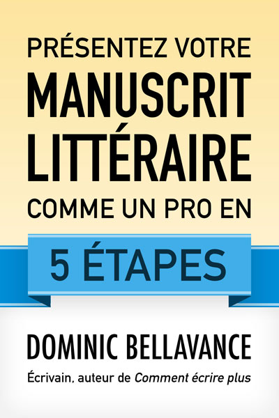 Présentez votre manuscrit littéraire comme un pro en 5 étapes