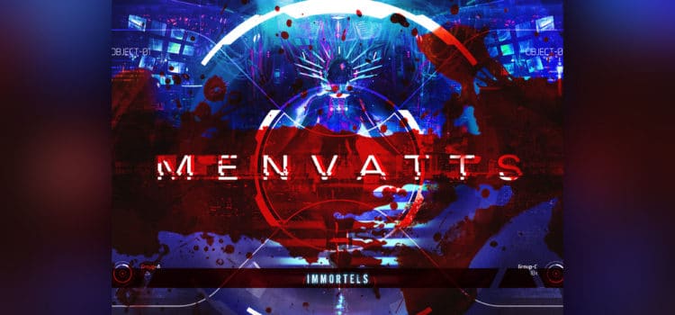 Menvatts : Immortels