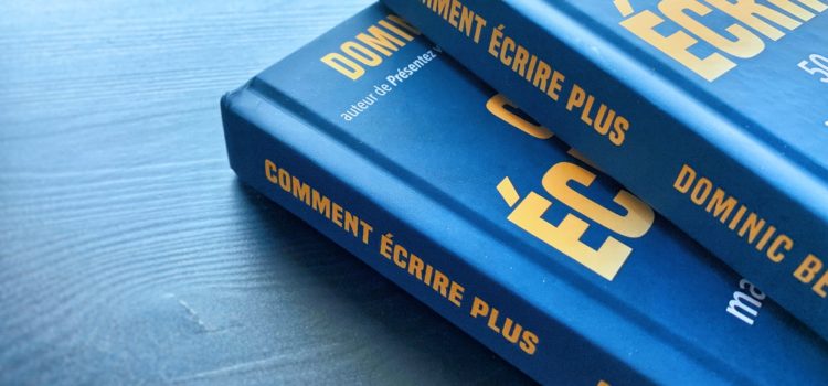 <i>Comment écrire plus</i>, maintenant disponible avec couverture rigide