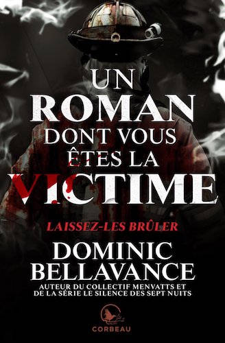 Un roman dont vous êtes la victime : Laissez-les brûler