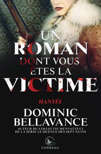 Un roman dont vous êtes la victime : Hantée