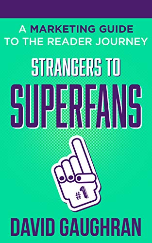 Strangers to Superfans, par David Gaughran